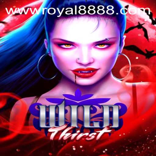 Explore the Adventure of WildThirst: A Journey with Royal888